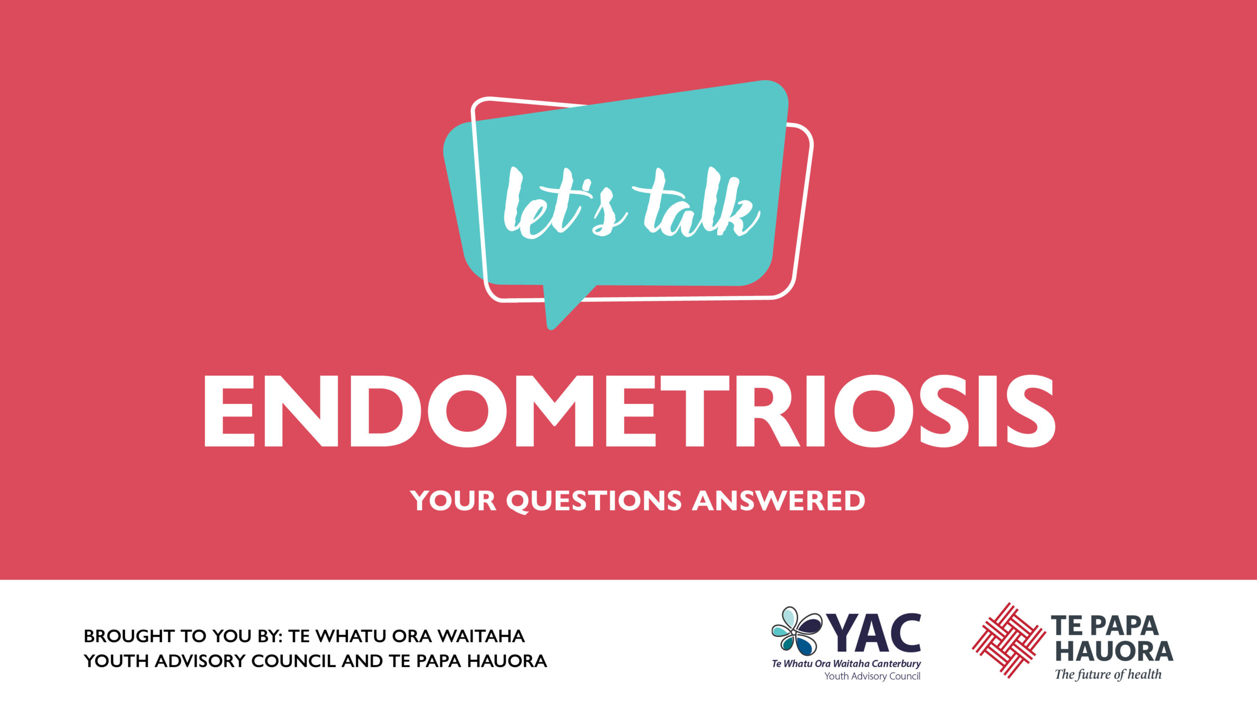 Te Whatu Ora Waitaha Youth Advisory Council Produces Endometriosis